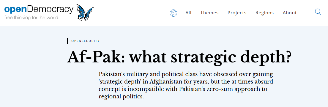 Open Democracy's article about concept of strategic depth in Pak Afghan relations