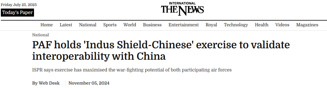  The News reported that PAF and PLAAF held the "Indus Shield-Chinese" exercise, showcasing joint aerial combat readiness using advanced jets and defense systems to enhance interoperability. 