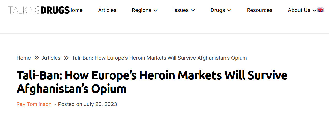 Talking Drugs reports that most of Europe’s heroin comes from Afghanistan.
