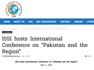 An international conference hosted by ISSI highlighted Pakistan’s role in enhancing regional connectivity and countering terrorism.