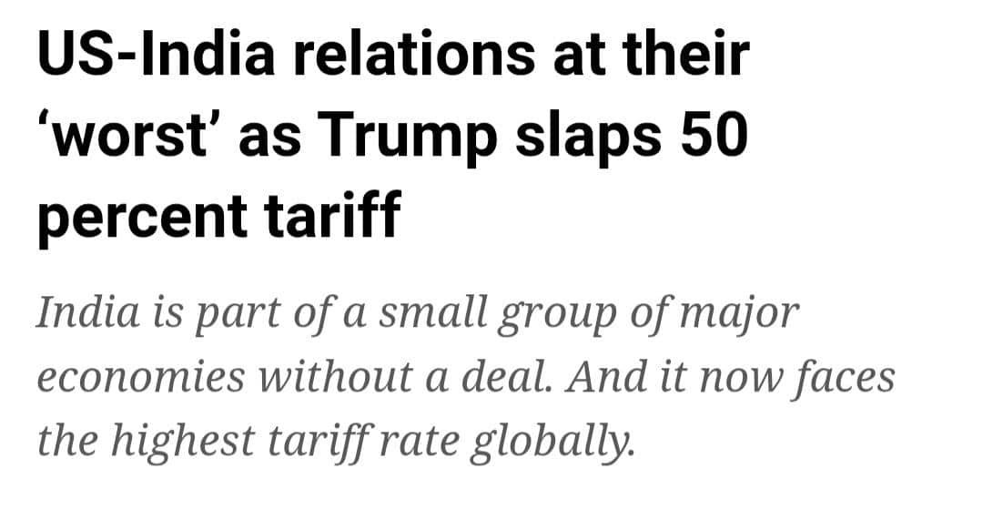 Headline: US-India relations at their 'worst' as Trump slaps 50% Tariff