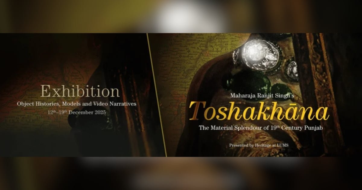 LUMS Rebuilds Maharaja Ranjit Singh’s ‘Lost Toshakhana’