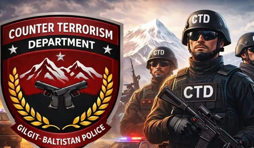 CTD Unit Activated in Gilgit-Baltistan to Combat Terrorism