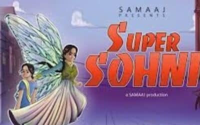 The Hero We Need: Super Sohni Returns to the Global Stage