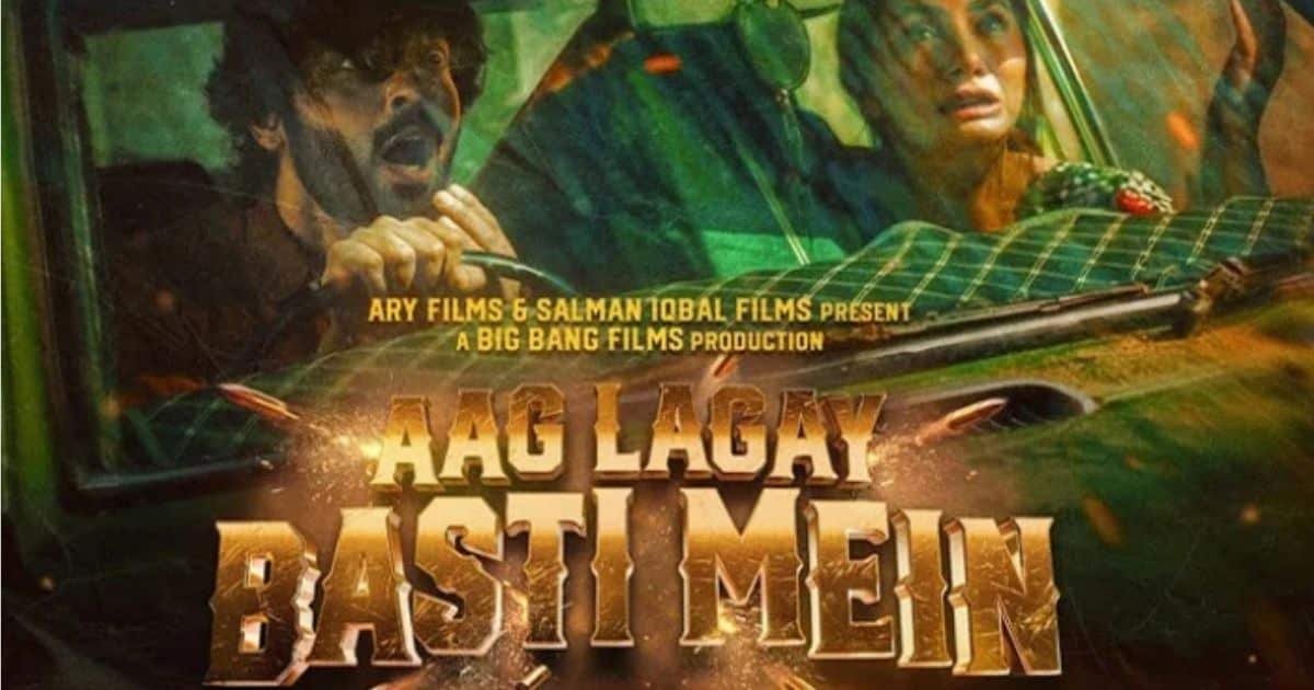 Aag Lagay Basti Mein The Cinematic Fire That’s Dominating the Box Office