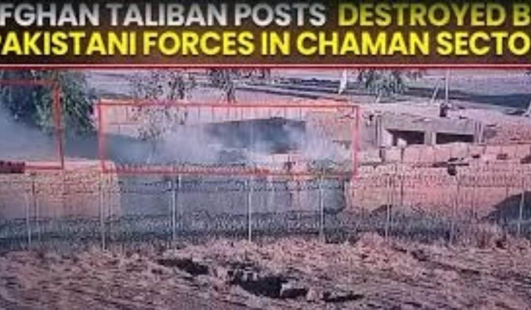 Pakistani forces destroy Afghan Taliban posts and vehicles in Chaman